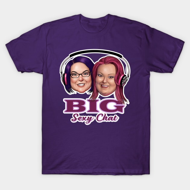 Big Sexy Chat T-Shirt by Toni Tees